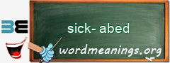 WordMeaning blackboard for sick-abed